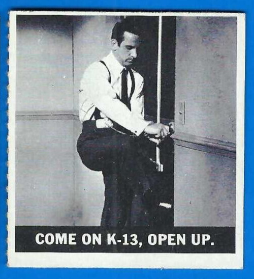 1966 TOPPS GET SMART TRADING CARD NO.30 COME ON K-13, OPEN UP- HIGH GRADE