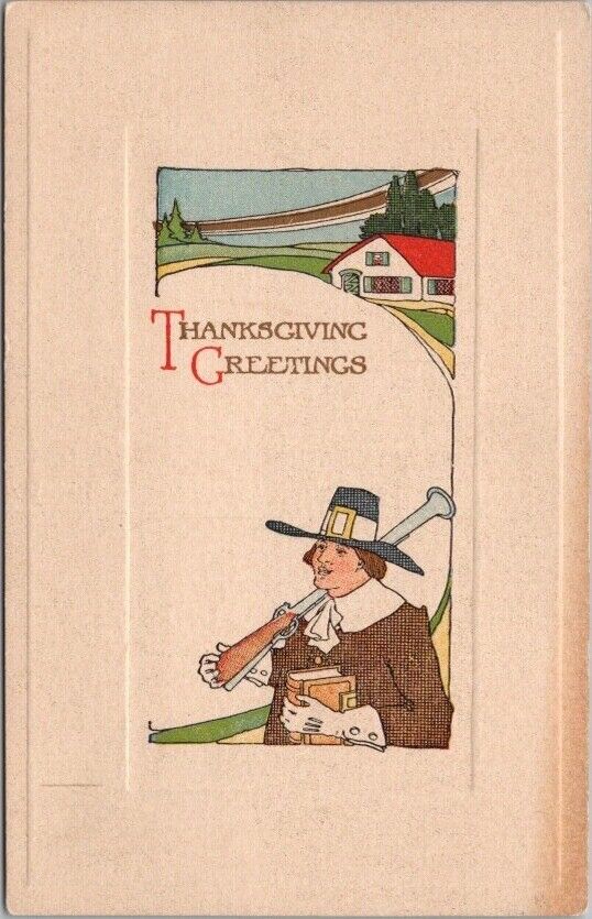 Vintage 1910s THANKSGIVING GREETINGS Postcard Pilgrim Man / Rifle & Bible UNUSED