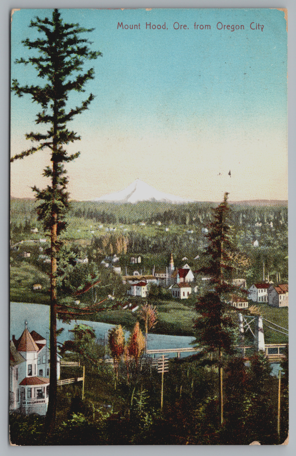 Postcard Mount Hood From Oregon City Houses Church Bridge Postmarked 1910