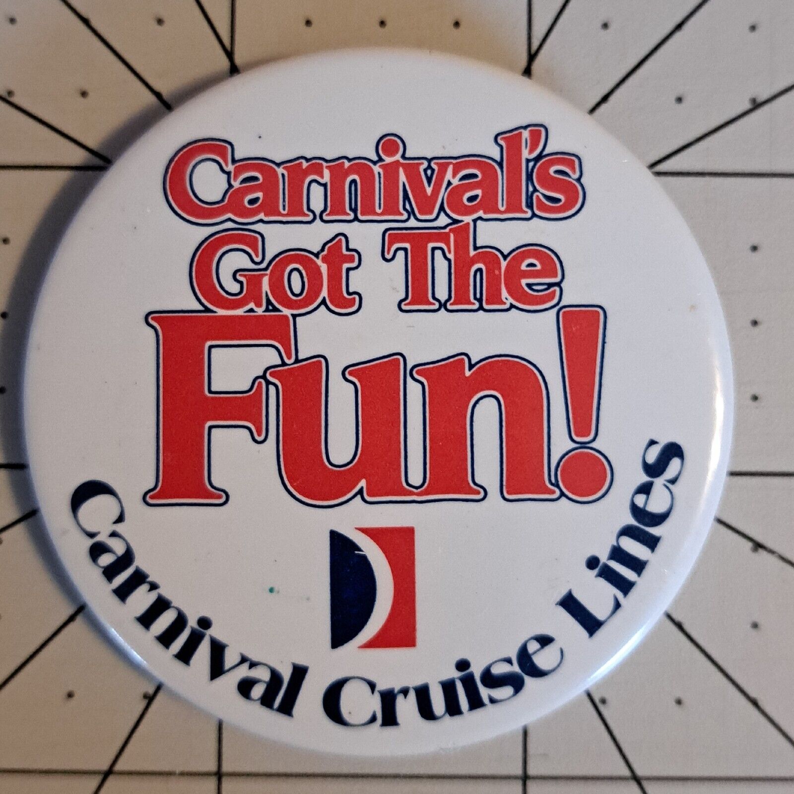 Vintage Pinback Button - Carnival's Got The Fun Cruise Ship Pin - BU234