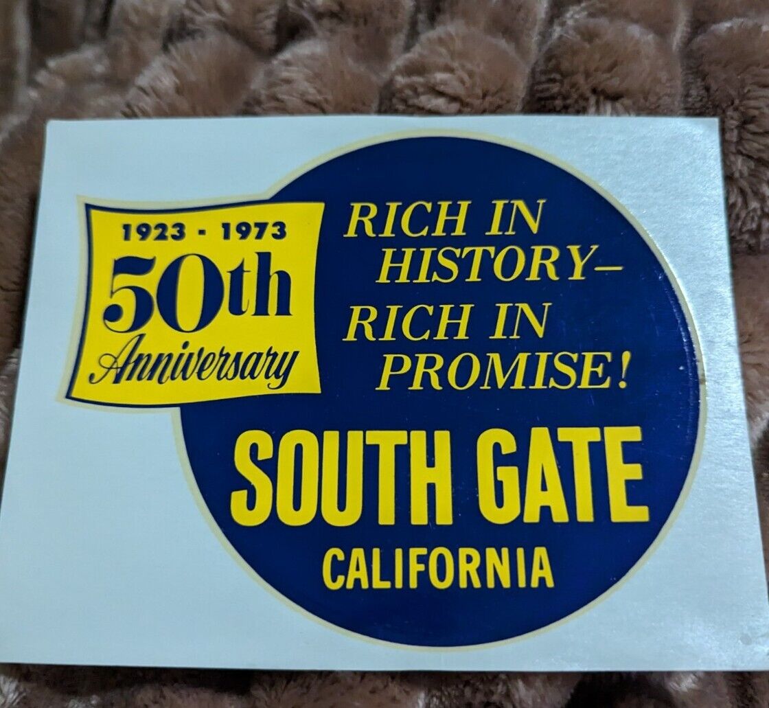 Vintage South Gate California CA Sticker 1973 50th Anniversary 