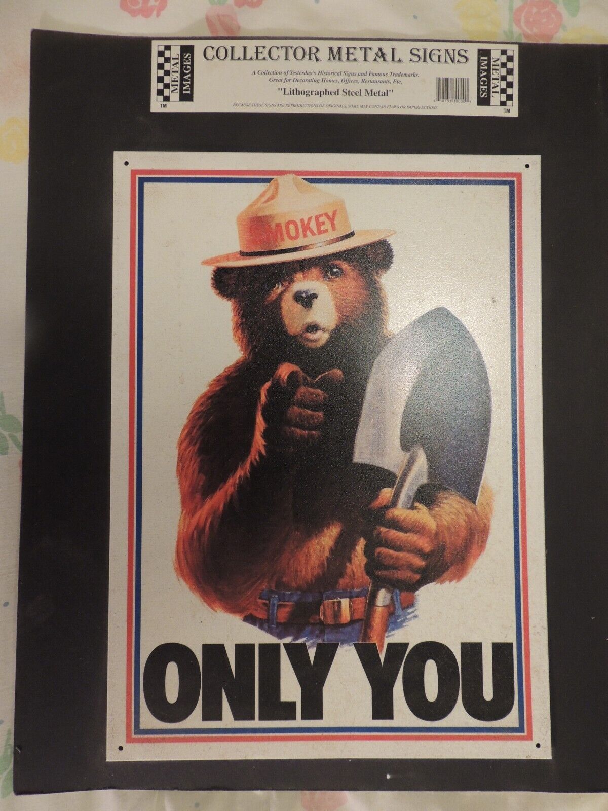Collector Lithographed Steel Metal Signs Smokey The Bear Only You