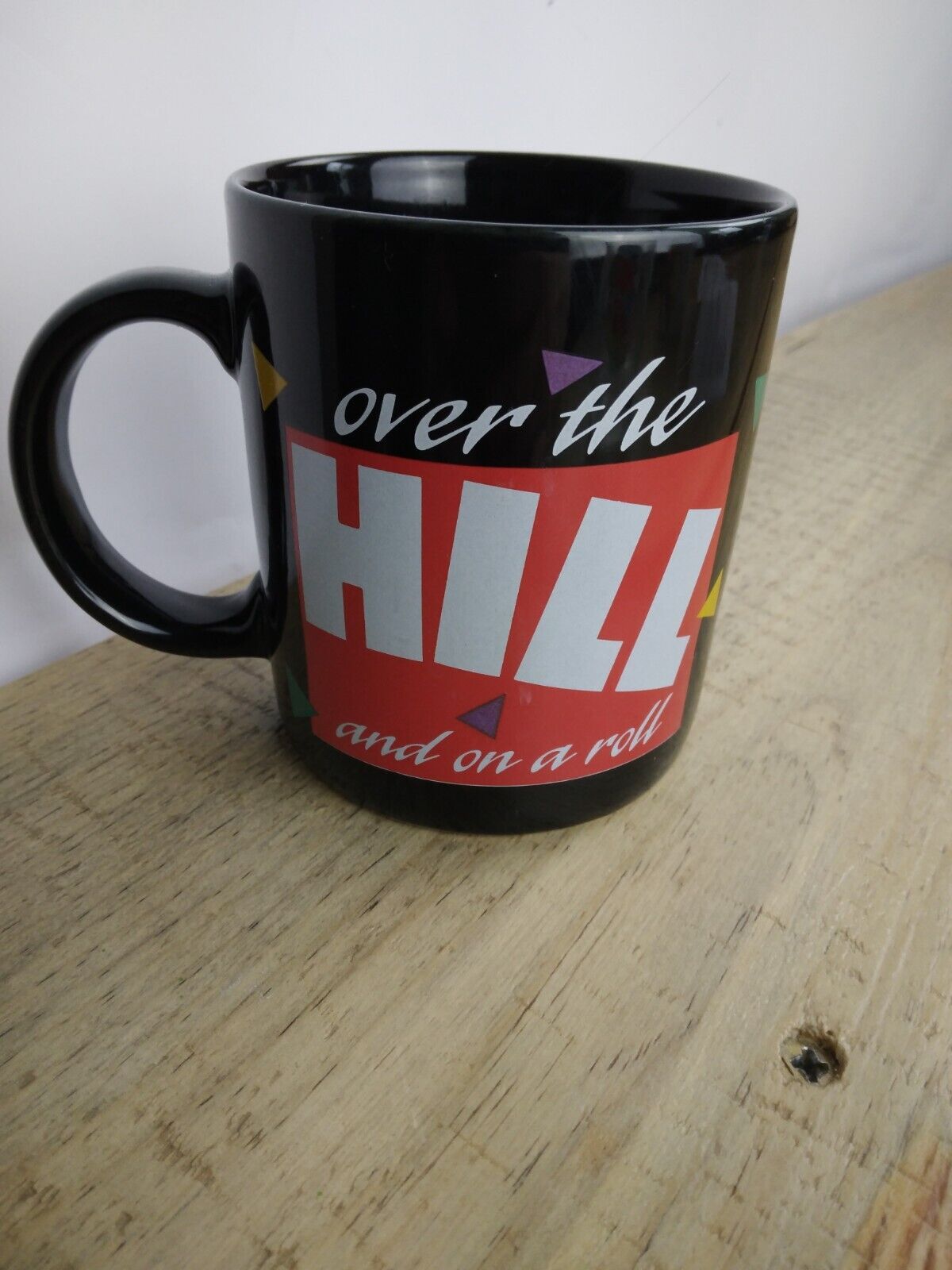 Vintage RUSS Over the Hill And On a Roll Coffee Cup Mug Funny Gag Birthday Gift
