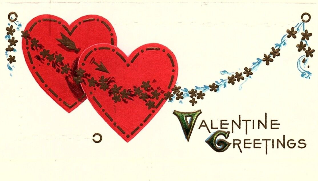 c1910 VALENTINE GREETINGS HEARTS FLOWERS EMBOSSED POSTCARD 44-154