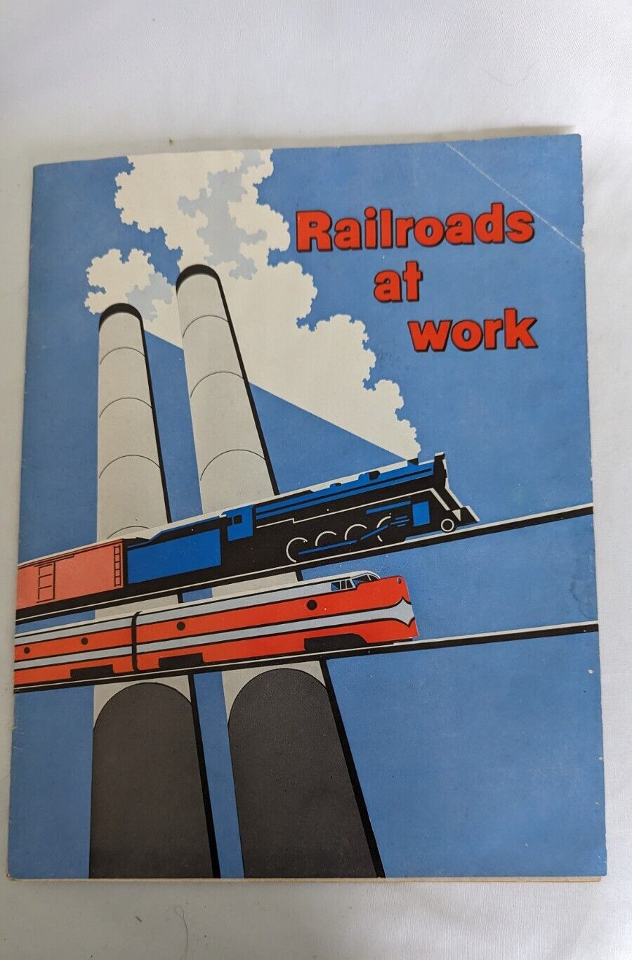 Railroads At Work. A Picture Book of the American Railroads in Action 1954