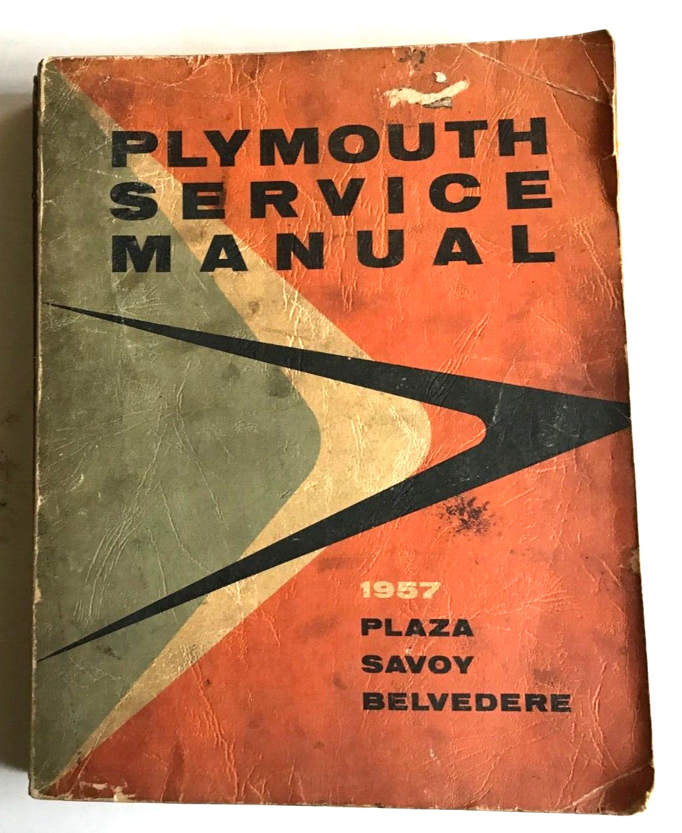 1957  PLYMOUTH SERVICE MANUAL FOR:  PLAZA, SAVOY, BELVEDERE: 474 PAGES
