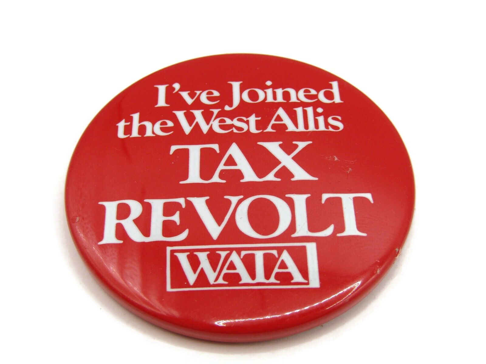 West Allis Tax Revolt WATA Pin Button Vintage