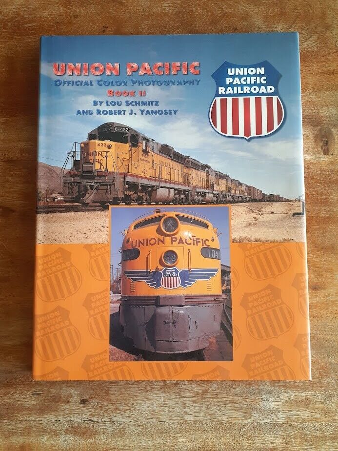 Union Pacific Official Color Photography Book II by Schmitz Morning Sun Books