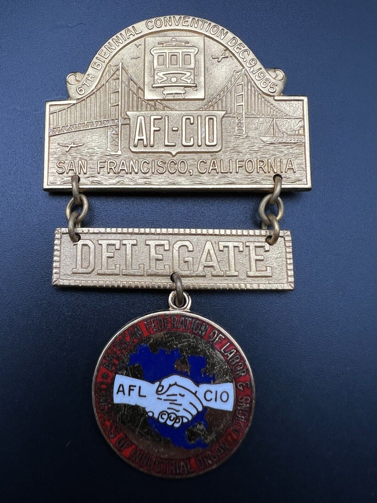 1965 AFL-CIO DELEGATE BADGE 6TH BIENNIAL CONVENTION SAN FRANSCISCO CA - K597