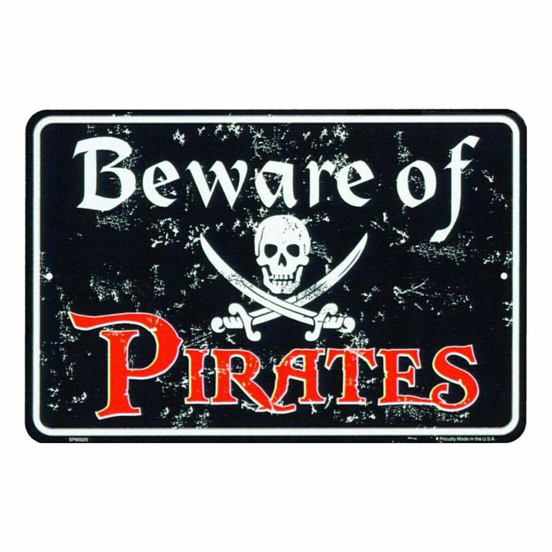 Beware of Pirates Metal Sign 8x12