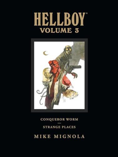 Hellboy Library Edition Volume 3: Conqueror Worm an... by Mignola, Mike Hardback