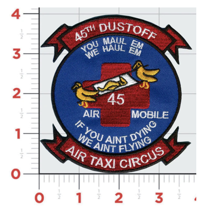 AIR TAXI CIRCUS 45TH DUSTOFF ARMY HAUL EM EMBROIDERED PATCH