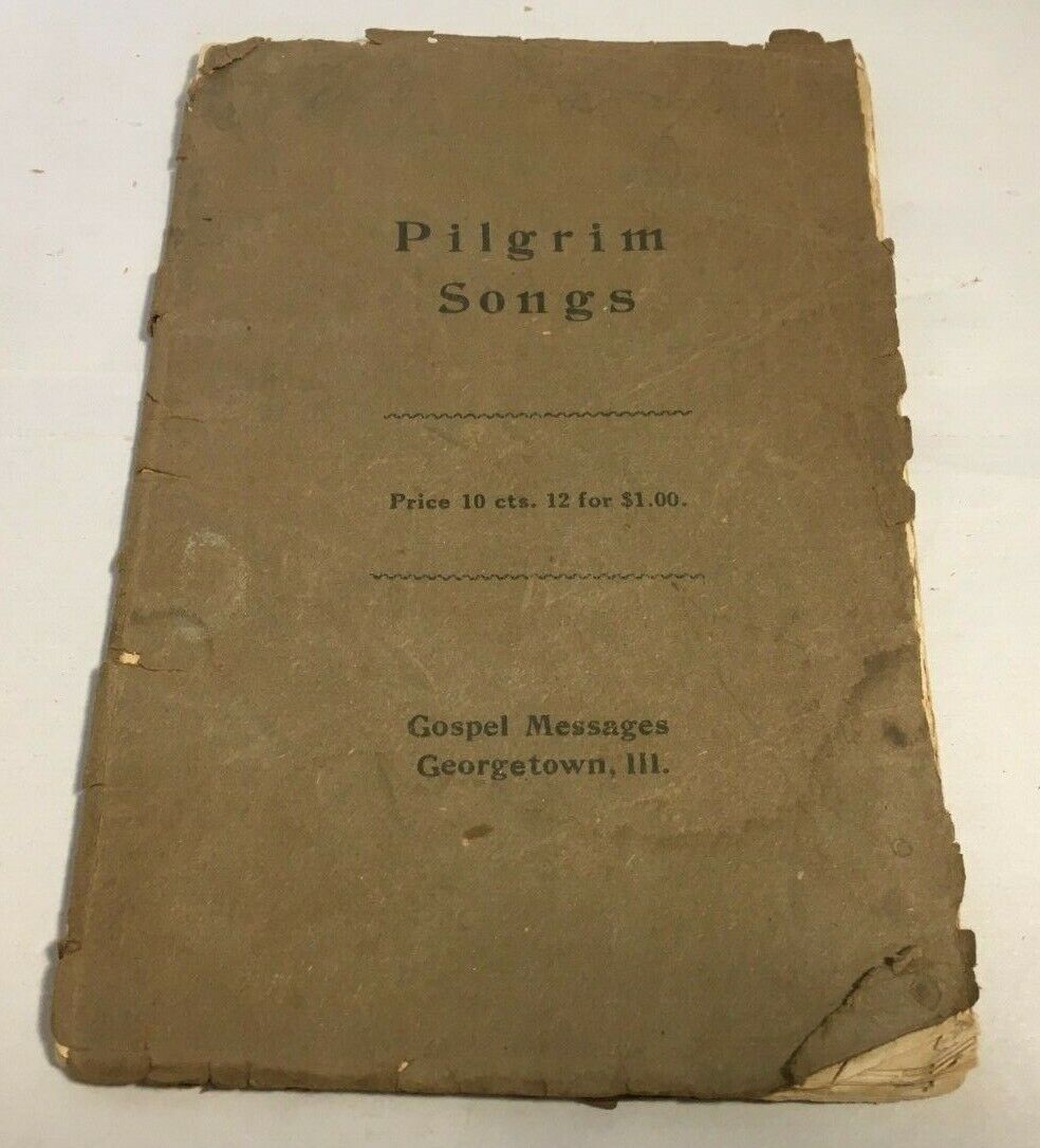Vintage Antique Pilgrims Song Book Gospel Messages Georgetown ILL Ca 1880-1890s