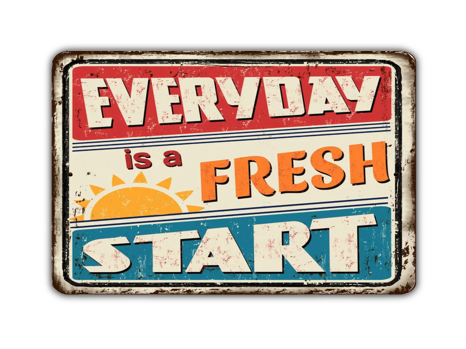Everyday Is A Fresh Start Sign Vintage Style