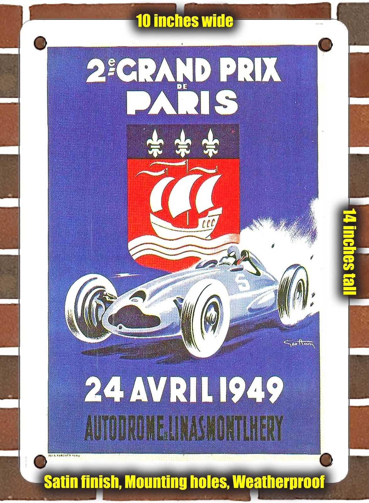 METAL SIGN - 1949 2nd Grand Prix of Paris Autodrome Linas Monthlery - 10x14\