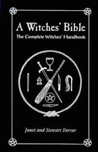 A Witches' Bible: Complete Witches' Handbook by Janet & Stewart Farrar