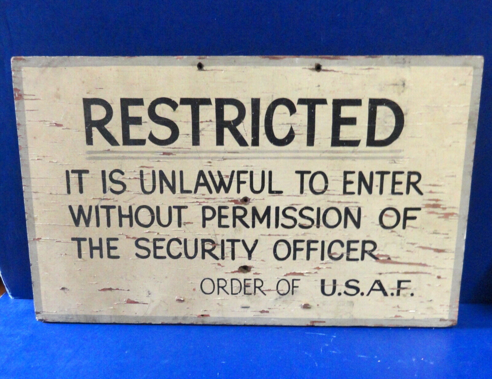 USAF “RESTRICTED” ENTRY WOODEN SIGN- ORIGINAL