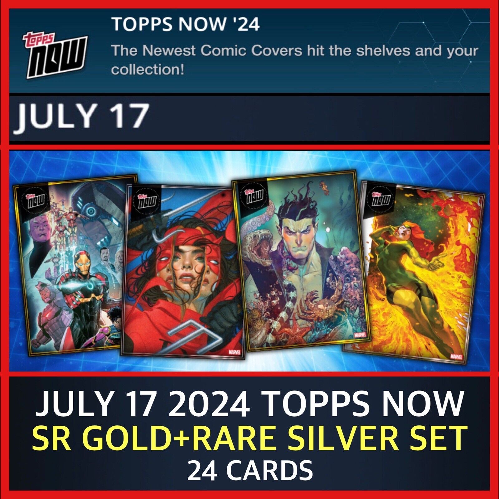 JULY 17 TOPPS NOW DIGITAL-SR GOLD+RARE SILVER 24 CARD SET-TOPPS MARVEL COLLECT