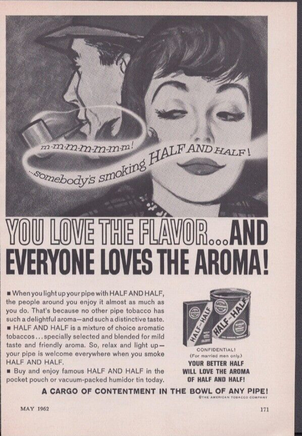 1962 Print Ad Half and Half Pipe Tobacco You Love the Flavor and Everyone Loves