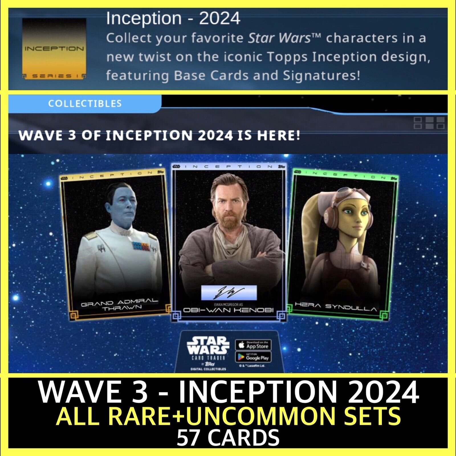 SERIES 3-INCEPTION 2024-RARE+UNCOMMON SETS-57 CARD-TOPPS STAR WARS CARD TRADER