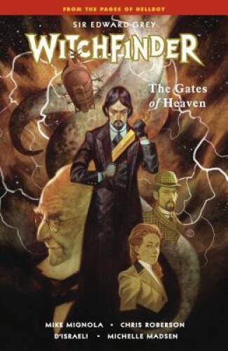 Witchfinder Volume 5: The Gates of Heaven - Paperback By Mignola, Mike - GOOD