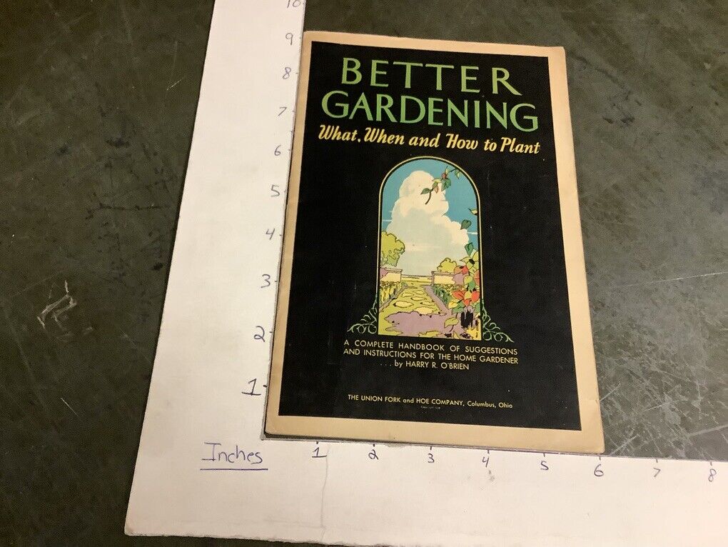 Original Vintage Booklet: 1931 BETTER GARDENING what when & how to Plant 48pgs