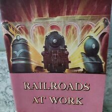 Railroads At Work Book (1945) 2nd Edition, American Railroads/Trains, Pictures picture