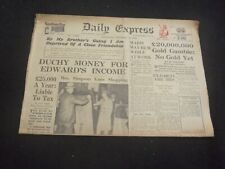 1936 DEC 16 DAILY EXPRESS NEWSPAPER - DUCHY MONEY FOR EDWARD'S INCOME - NP 5742 picture