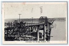 Hudson Wisconsin WI Postcard Interstate Toll Bridge On River Scene 1927 Antique picture