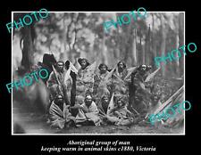 OLD 8x6 HISTORIC PHOTO OF ABORIGINAL MEN KEEPING WARM IN SKINS c1880 picture