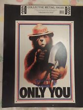 Collector Lithographed Steel Metal Signs Smokey The Bear Only You picture