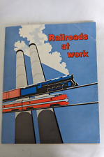 Railroads At Work. A Picture Book of the American Railroads in Action 1954 picture