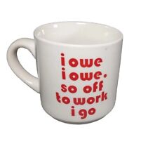 Vintage Belcrest Mug / Cup. “ I Owe I Owe, So Off To Work I Go.