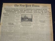 1918 MAY 18 NEW YORK TIMES - AMERICAN TROOPS JOIN BRITISH - NT 8196 picture