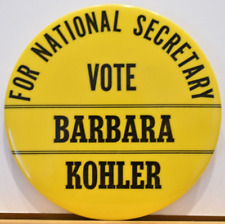 1990s Vote Barbara Kohler For National Secretary Marin County Pinback Pin Button picture