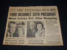 1974 AUGUST 9 THE EVENING SUN - FORD BECOMES 38TH PRESIDENT - NIXON - NP 1847S picture