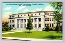 Fort Collins CO-Colorado, Administration Building, Antique, Vintage Postcard picture