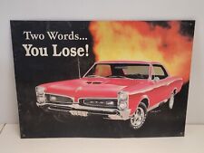 TWO WORDS...YOU LOSE 16'' X 12.5'' METAL SIGN GTO MAN CAVE SHOP GARAGE BARN picture