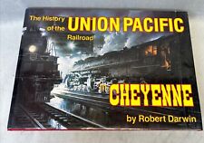 The History of the Union Pacific Railroad in Cheyenne A Pictorial Odyssey Darwin picture