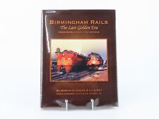Birmingham Rails The Last Golden Era by Clemons & Key ©2007 HC Book picture