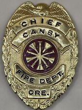 Obsolete FIRE DEPARTMENT BADGE **Cheif Badge** Canby, Oregon-Vintage-RARE picture