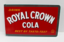 VINTAGE DRINK ROYAL CROWN COLA BEST BY TASTE TEST TIN FLANGE SIGN picture
