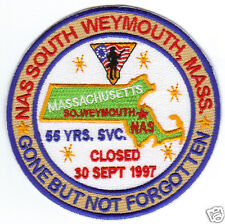 US NAVY BASE PATCH, NAS SOUTH WEYMOUTH, MASS. GONE BUT NOT FORGOTTEN           Y picture