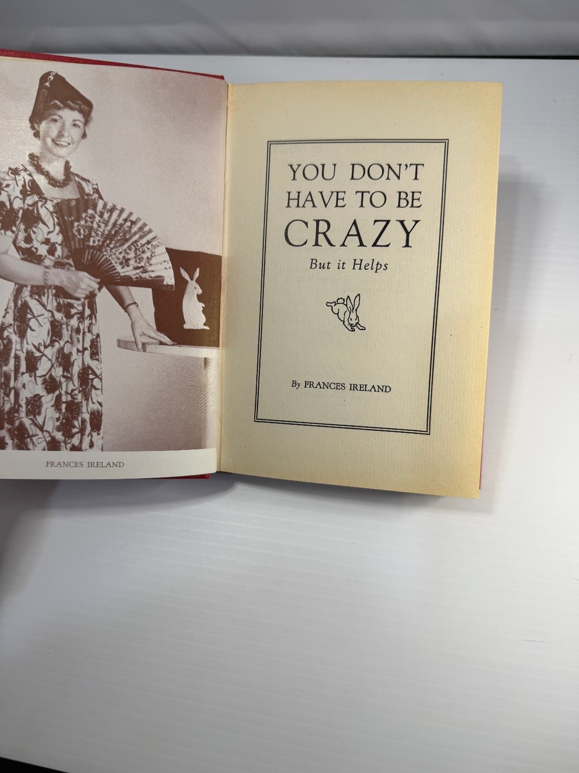 Vintage Frances Ireland Magic Book YOU DON'T HAVE TO BE CRAZY 1946 Hardcover