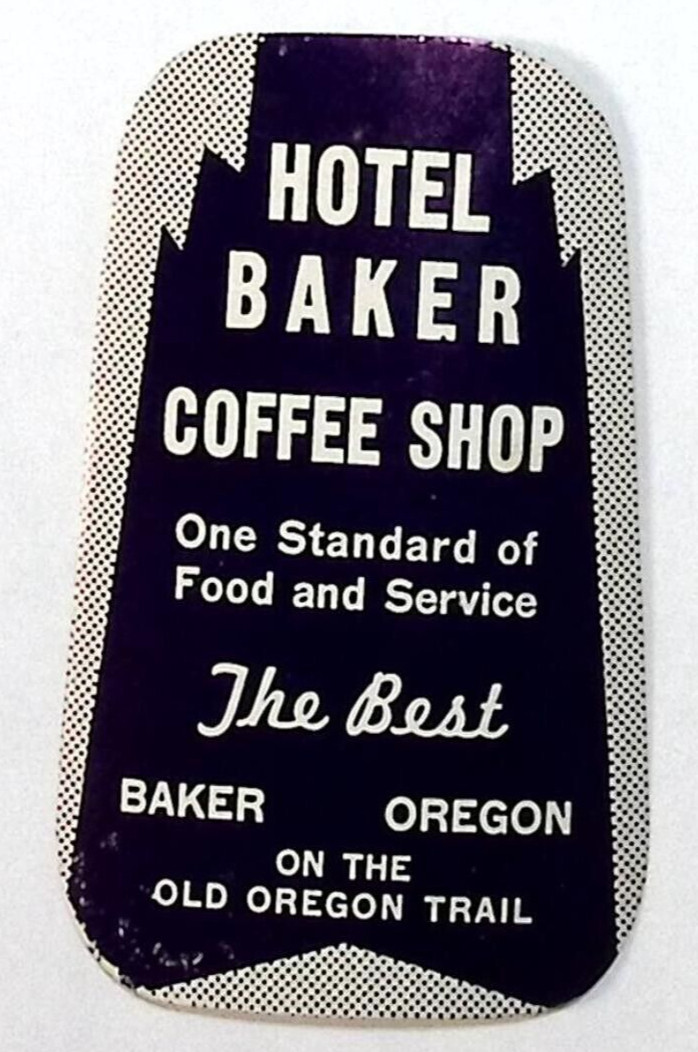 c1940s Hotel Baker Coffee Shop on the Oregon Trail Baker Oregon Luggage Label