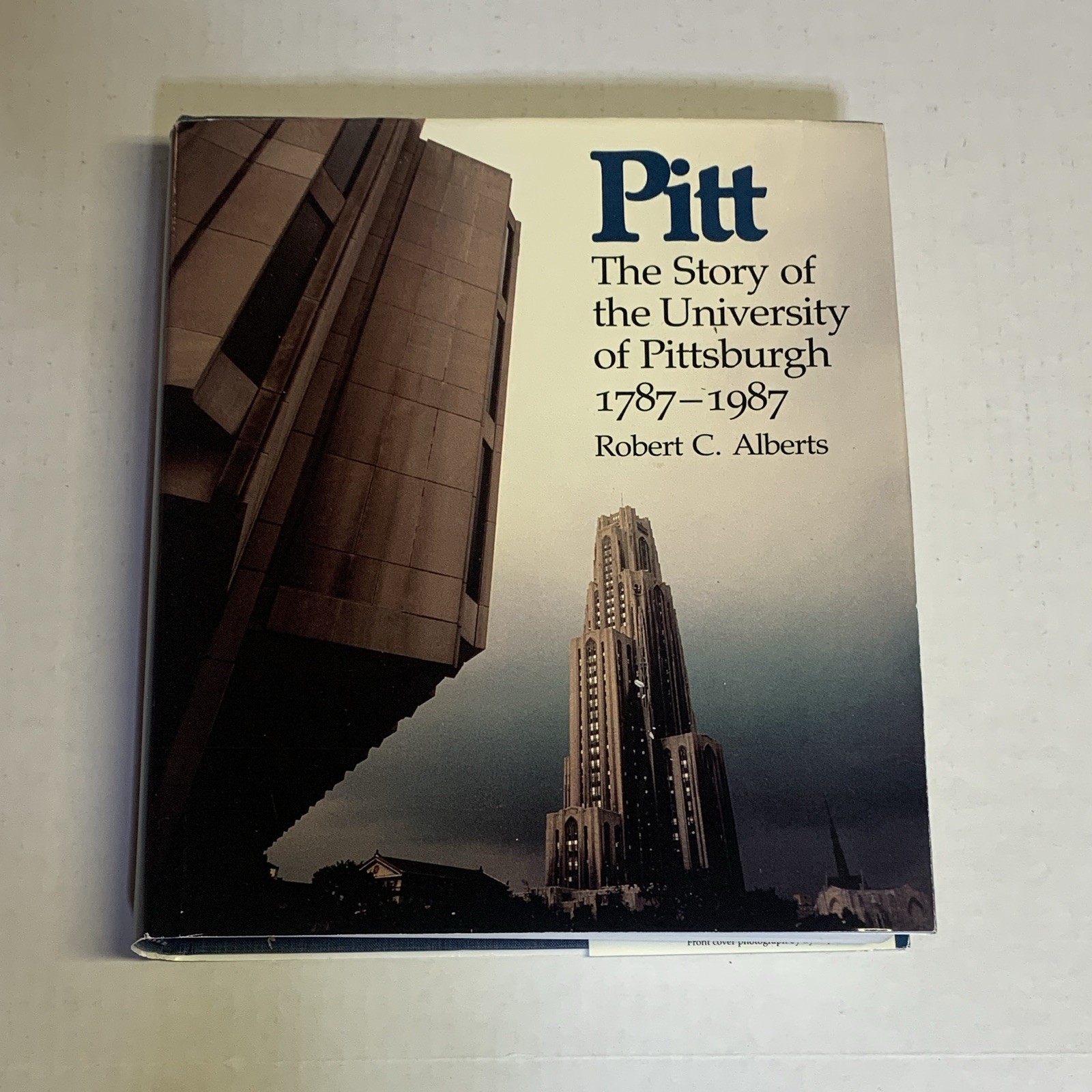 Pitt: University of Pittsburgh 1787-1987 Signed Robert C. Alberts (1986)
