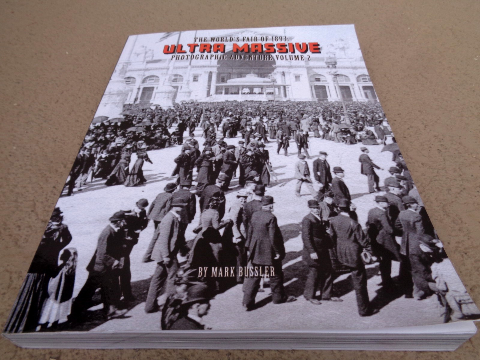 THE WORLDS FAIR OF 1893 ULTRA MASSIVE PHOTO ADVENTURE VOL 2 TPB EXC USED CHICAGO