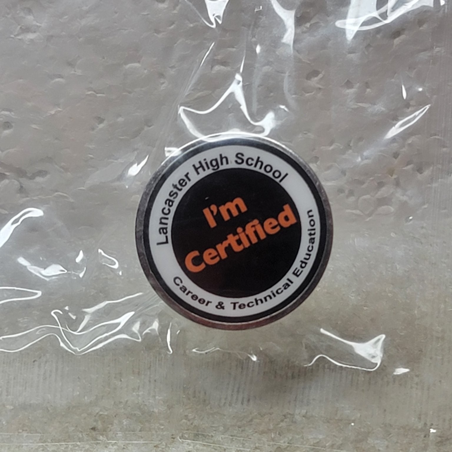 Lancaster High School I'm Certified Pinback Button Career & Technical Ed Lancaster High School I'm Certified Pinback Button Career & Technical Ed