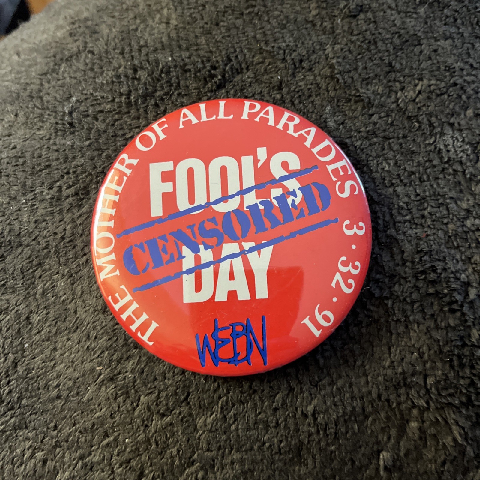 Vintage 1991 WEBN Fools Day Censored Button Pin 3/32/91 RARE 