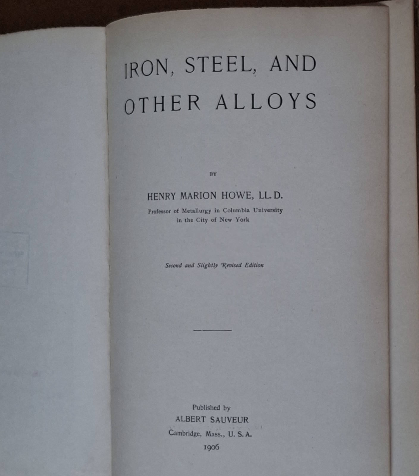 1906 IRON STEEL AND OTHER ALLOYS HARDBACK BOOK Albert Sauveur Steelmaking 